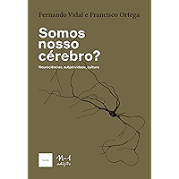 Somos nosso cérebro?: Neurociências, subjetividade, cultura (Portuguese Edition) book cover