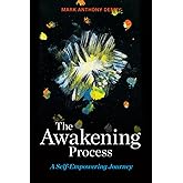 The Awakening Process: A Self-Empowering Journey