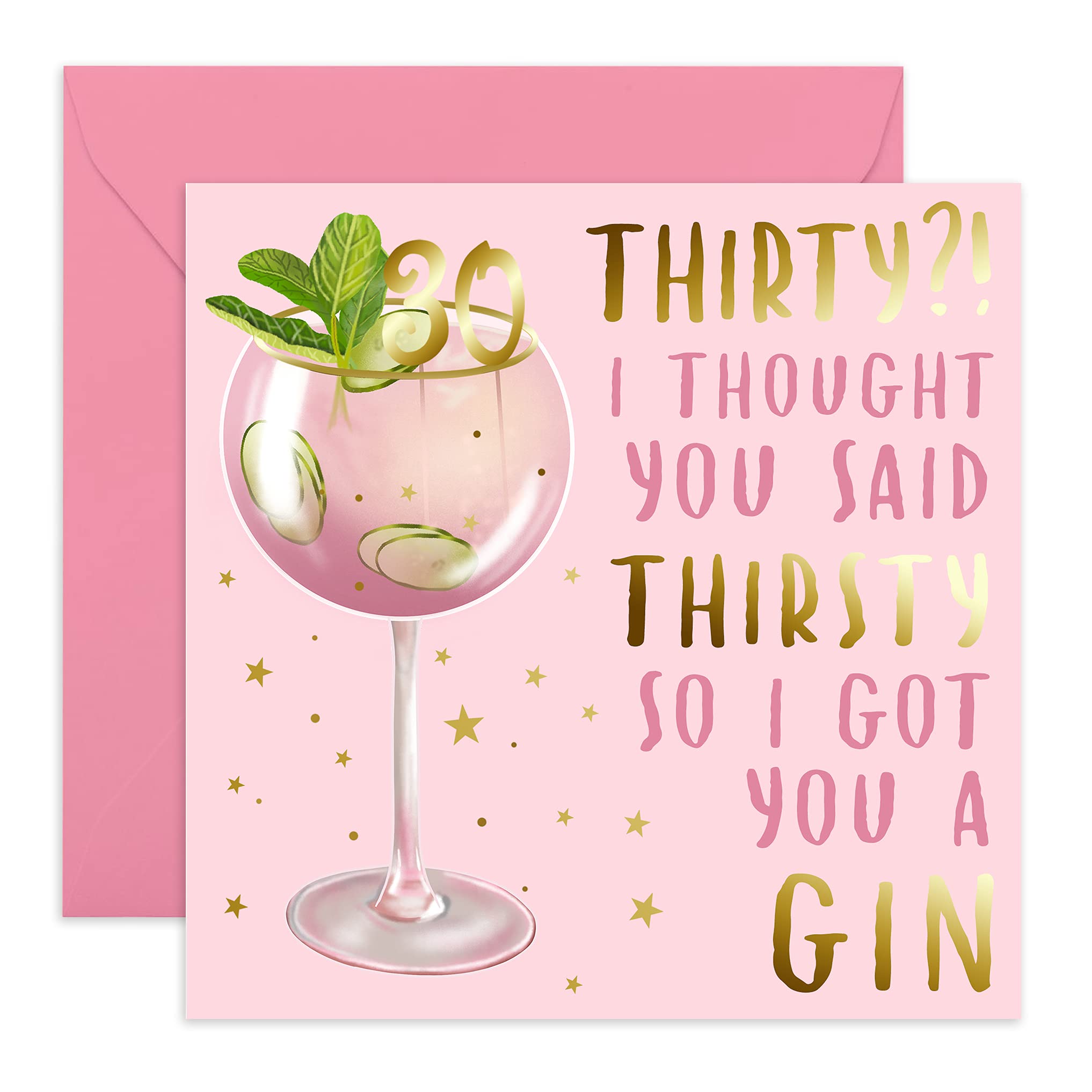 Central 23 - 30th Birthday Card - 'Thirty? I Thought You Said Thirsty' - Funny Happy Birthday for Thirtieth - Gin Joke - For Sister Daughter Girlfriend Friend - Comes with Fun Stickers