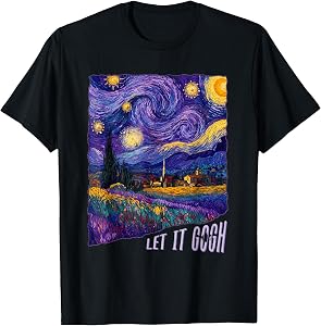 Let it Gogh Tshirt Funny Vincent Van Gogh Starry Night Art T-Shirt