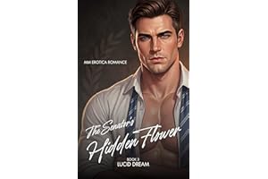 The Senator's Hidden Flower: A Steamy MM Political Romance with Bi-Awakening, Mpreg, and a Forbidden Age Gap (The Senator's H