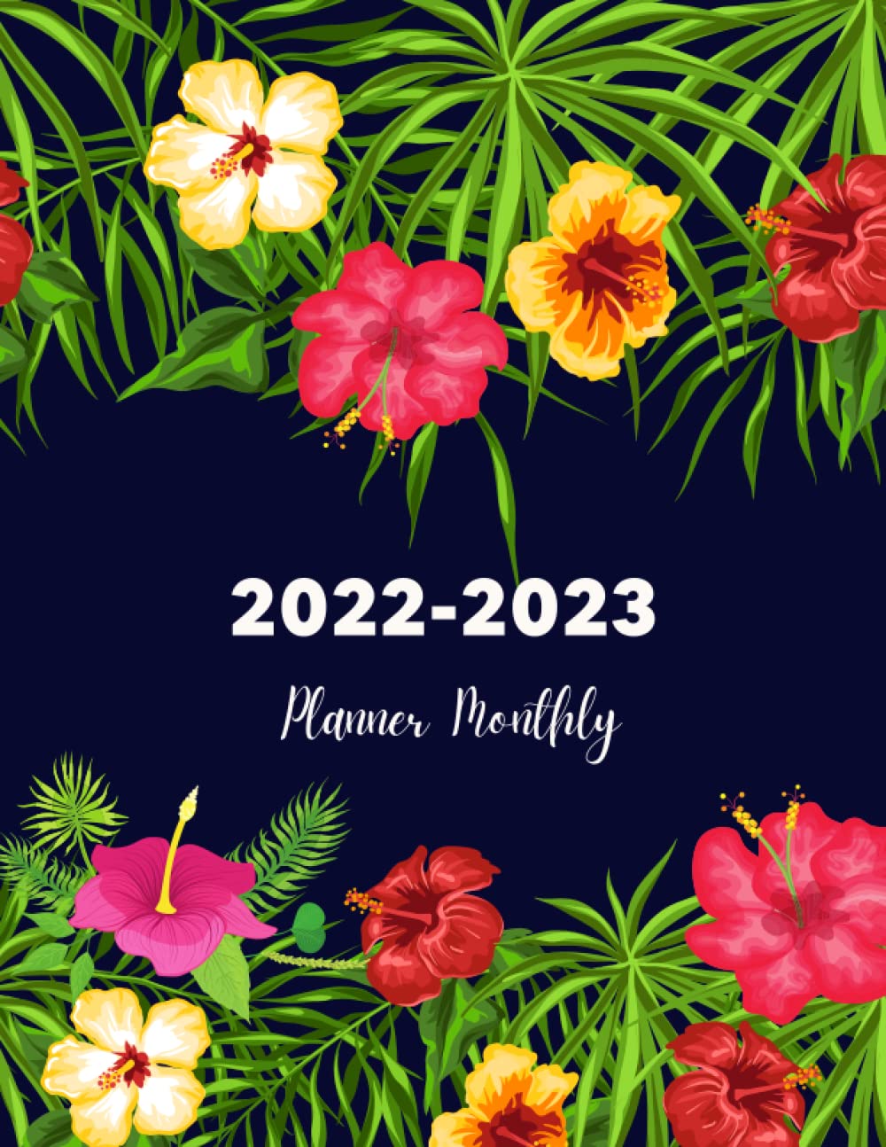 Calendrier 2023 Tropical Amazon.com: 2022-2023 Monthly Planner: Tropical Palm Leaves, 2 Year Planner  Calendar, 24 Months Agenda Schedule Planner, Organizer For Personal Or  Business ... 2022 Daily Planner Large 8.5 X 11 With Lines: 9798498447445:  Press, D.j: Books