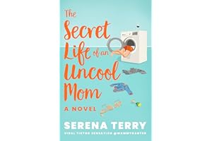 The Secret Life of an Uncool Mom: TikTok made me buy it! The most funny debut novel about motherhood you’ll read this year (M