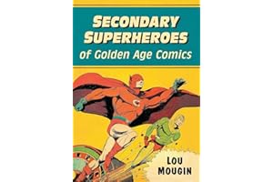 Secondary Superheroes of Golden Age Comics
