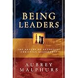 Being Leaders: The Nature of Authentic Christian Leadership