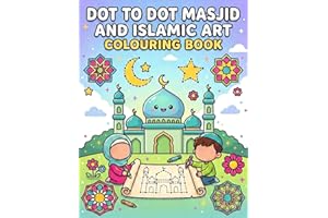 Dot to Dot Masjid and Islamic Art Colouring Book for Kids aged 4-10