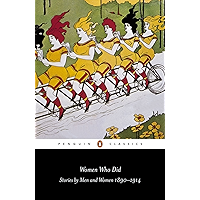 Women Who Did: Stories by Men and Women, 1890-1914 (Penguin Classics) book cover