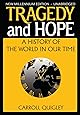 Tragedy and Hope: A History of the World in Our Time