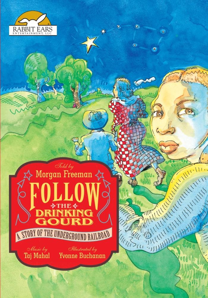 Amazon Com Follow The Drinking Gourd A Story Of The Underground Railroad Told By Morgan Freeman With Music By Taj Mahal Morgan Freeman Taj Mahal John Mccally Chris Campbell Mark Sottnick Bernardine Connelly