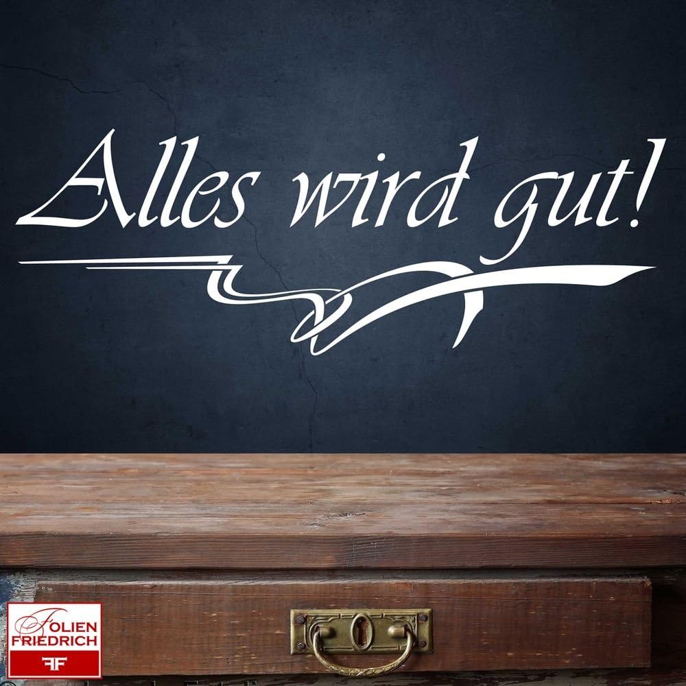 W218 (58x20cm) dunkelbraun Alles wird gut! Wandtattoo Sprüche