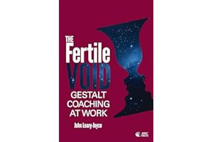 Fertile Void: Gestalt Coaching at Work