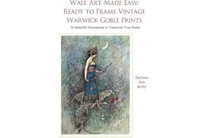 Wall Art Made Easy: Ready to Frame Vintage Warwick Goble Prints: 30 Beautiful Illustrations to Transform Your Home