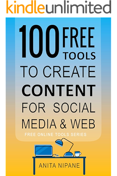 Amazon Com 100 Free Tools To Create Content For Social Media