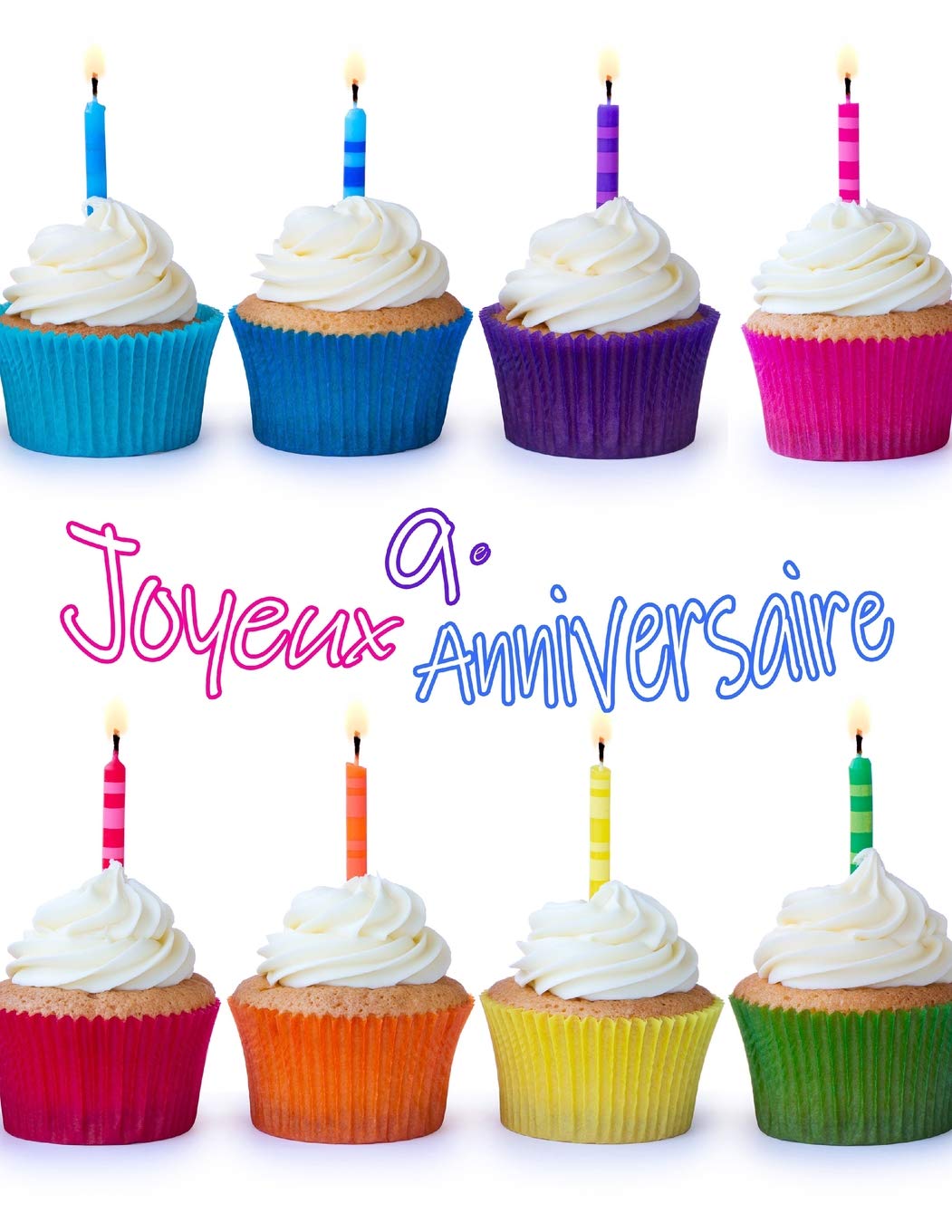 Amazon Com Joyeux 9e Anniversaire Livre Mignon D Anniversaire De Cupcake A Utiliser Comme Journal Ou Cahier Mieux Qu Une Carte D Anniversaire French Edition Douglas Karlon Designs Level Up Books