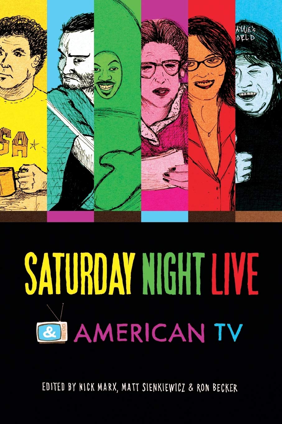 Saturday Night Live And American Tv Ron Becker Nick Marx