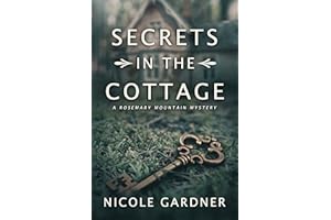 Secrets in the Cottage (Rosemary Mountain Mystery Series Book 1)