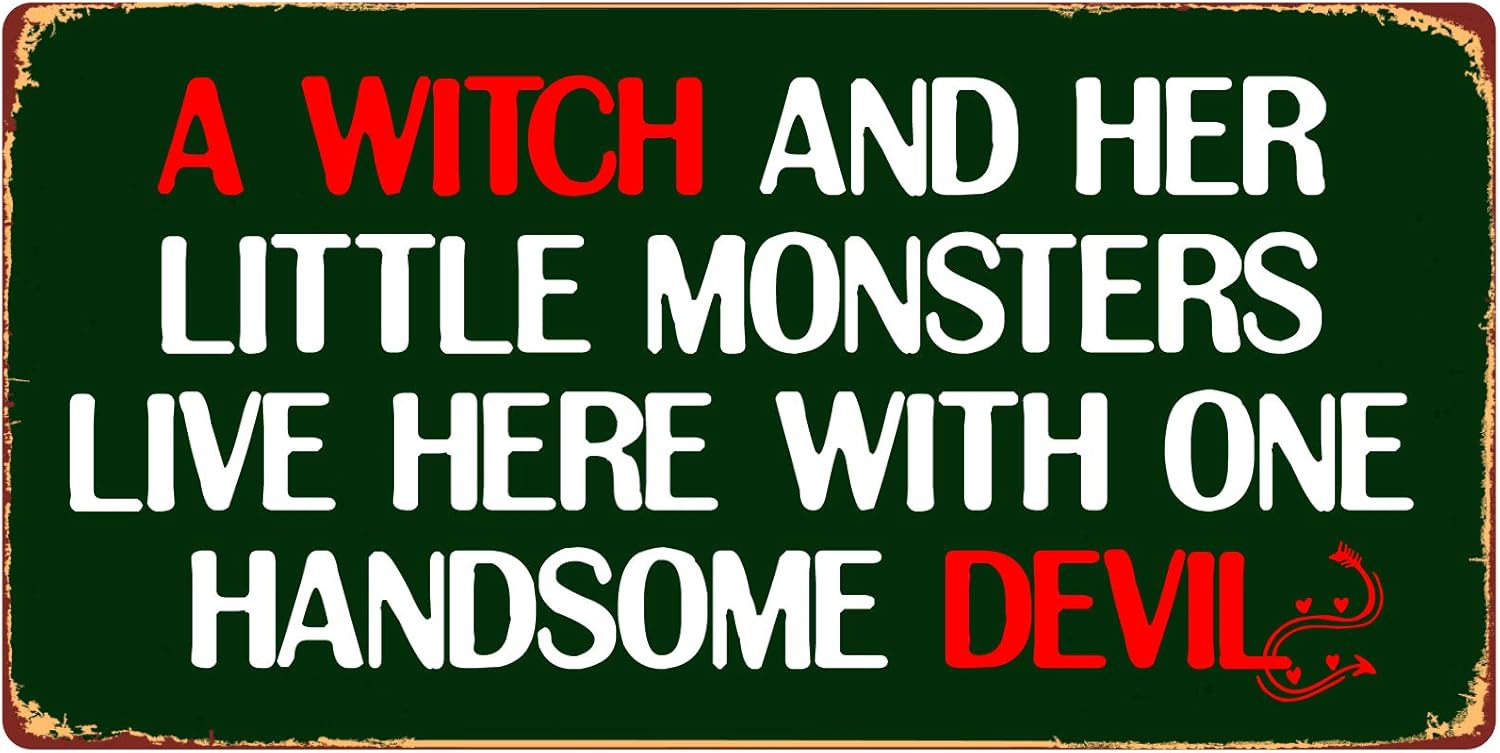 StickerPirate 815HS A Witch and Her Little Monsters Live Here with One Handsome Devil 5"x10" Aluminum Hanging Novelty Sign