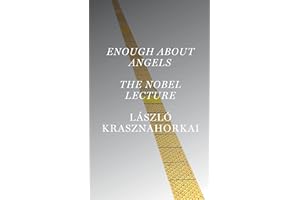 Enough About Angels: The Nobel Lecture