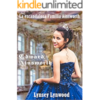 La escandalosa familia Ainsworth: Edward Ainsworth (Spanish Edition) book cover