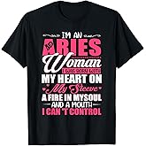 I'm Aries Woman With A Mouth I Can't Control Funny Women T-Shirt