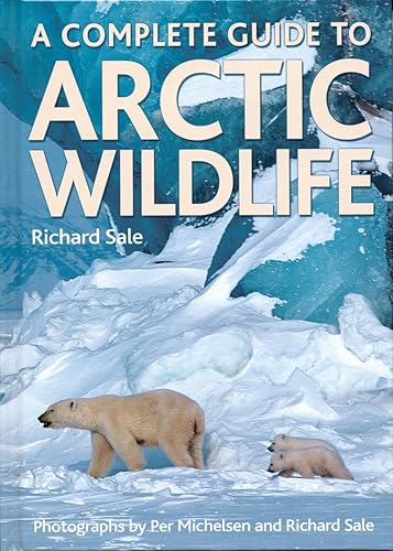 Download A Complete Guide to Arctic Wildlife PDF