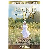 Reignite Your Joy: Let God Lead Your Dance Through Life