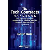 The Tech Contracts Handbook: Cloud Computing Agreements, Software Licenses, and Other IT Contracts for Lawyers and Businesspe