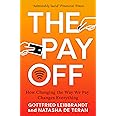 The Pay Off: How Changing the Way We Pay Changes Everything