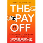 The Pay Off: How Changing the Way We Pay Changes Everything