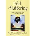 The End of Suffering: Fearless Living in Troubled Times . . or, How to Get Out of Hell Free