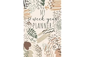 My 12 Week Year Planner:: Achieve More in 12 Weeks than Others Accomplish in 12 Months, Smart Goal Setting