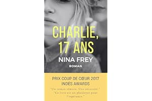 Charlie, 17 ans : sous la vague Charlie Hebdo: : un roman témoin porteur d'espoir (French Edition)