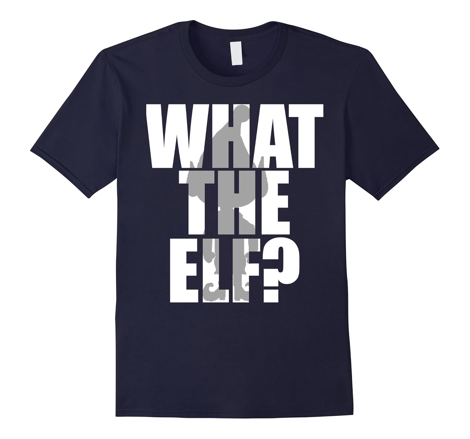 What The Elf Holiday Sarcasm Funny T-shirt Christmas-ANZ