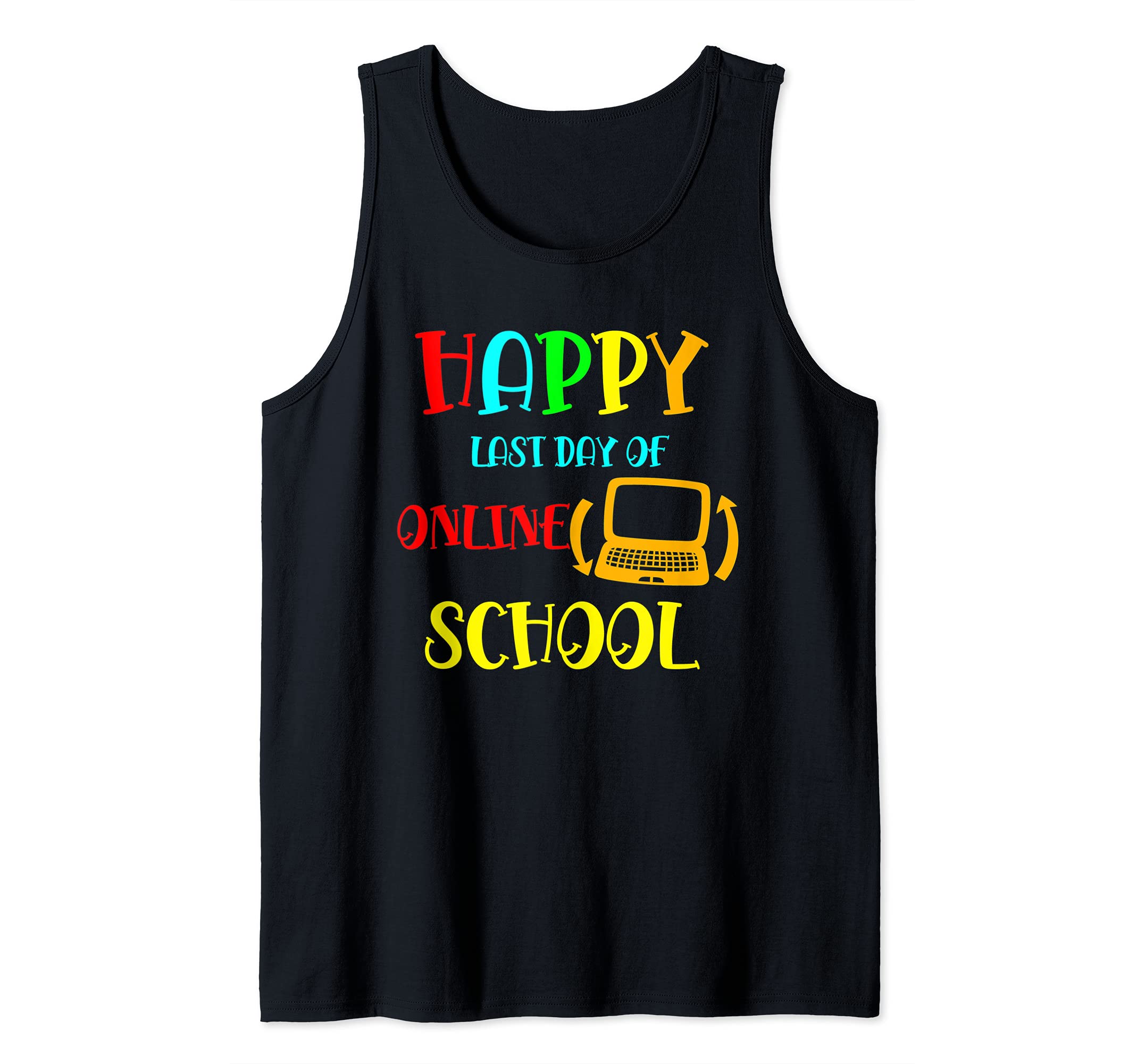 Happy Last Day Of Online School Teacher Student Graduation Tank Top