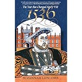 1536: The Year That Changed Henry VIII