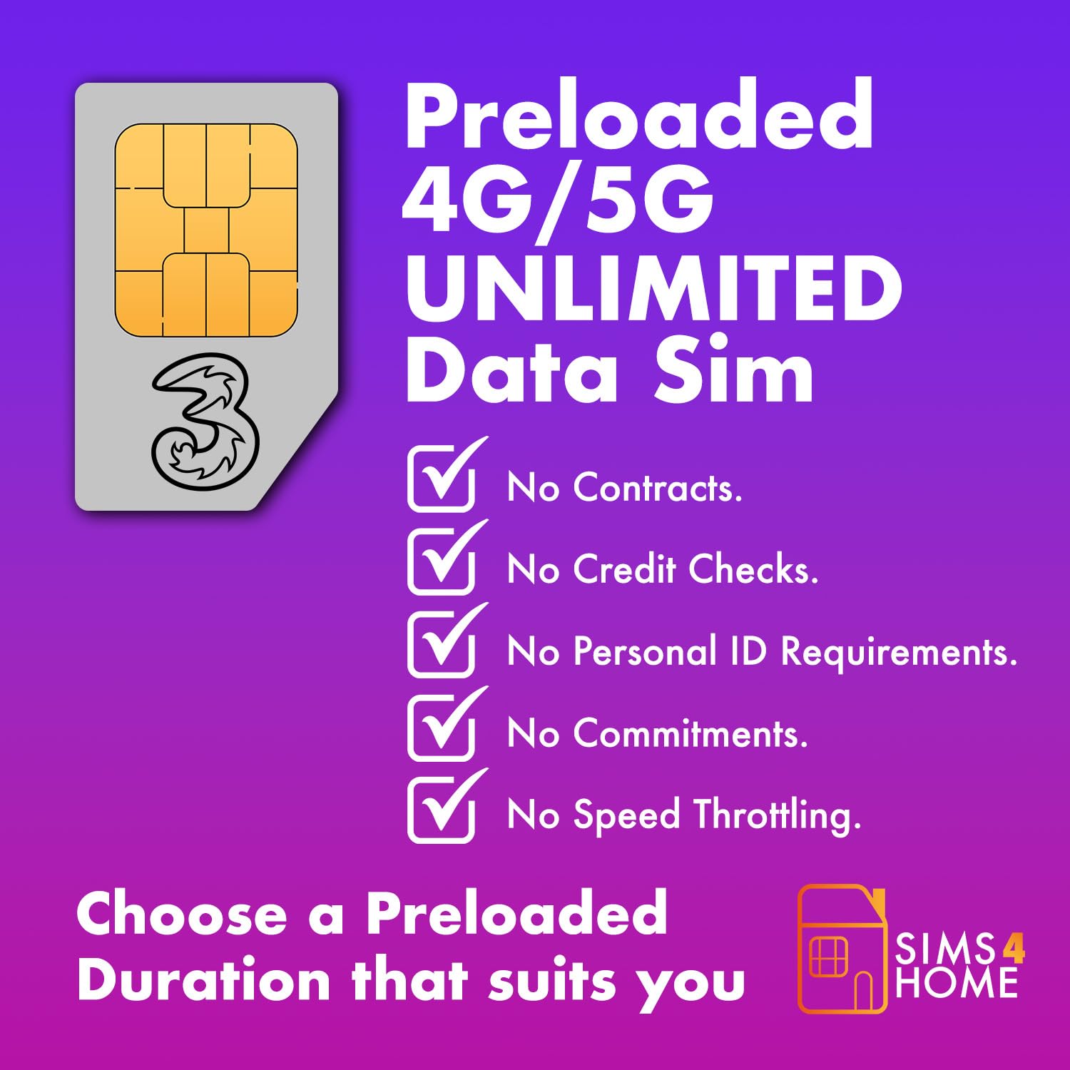 3 Sim with UNLIMITED 5G Data Preloaded for 12 months. No Contracts, No Credit Checks, No Personal ID. Business Class Unthrottled Data.
