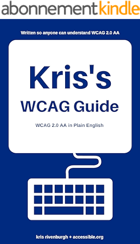 Download Kris's WCAG Guide: Web Content Accessibility Guidelines 2.0 AA in Plain English for ADA Website Compliance (2020) (English Edition) PDF