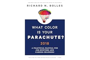 What Color Is Your Parachute? 2018: A Practical Manual for Job-Hunters and Career-Changers