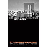 The New Pearl Harbor Revisited: 9/11, the Cover-Up, and the Exposé