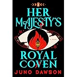 Her Majesty's Royal Coven: A Novel (The HMRC Trilogy)