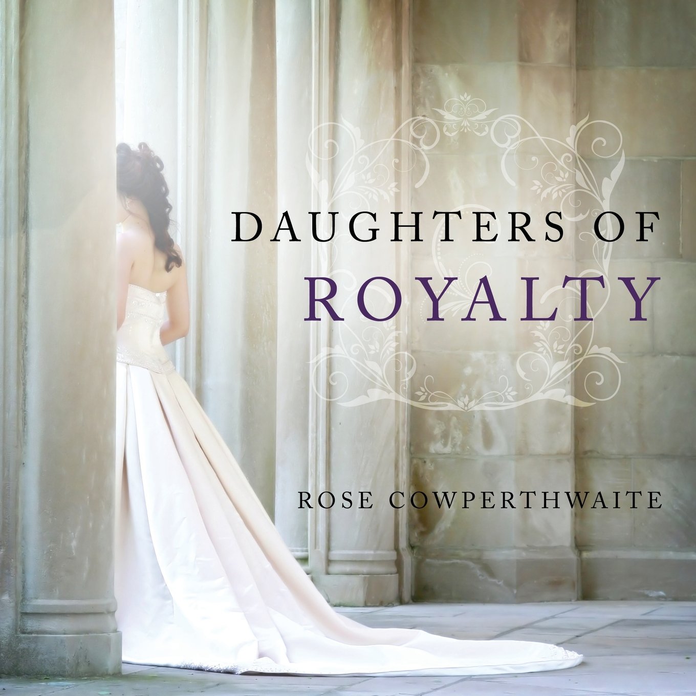 Amazon.com: Daughters Of Royalty: 9781632693143: Cowperthwaite, Rose: Books