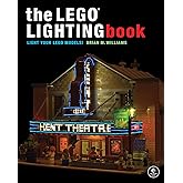 The LEGO® Lighting Book: Light Your LEGO® Models!