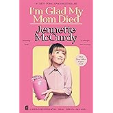 I'm Glad My Mom Died