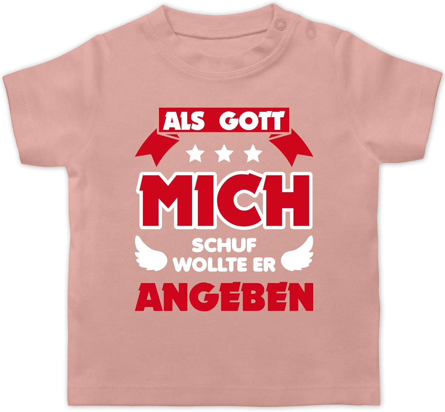 Shirtracer Sprüche Baby Als Gott Mich Schuf Baby TShirt Kurzarm