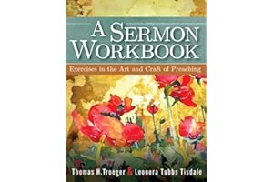 A Sermon Workbook: Exercises in the Art and Craft of Preaching