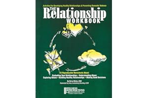 The Relationship Workbook: Activities for Developing Healthy Relationships & Preventing Domestic Violence