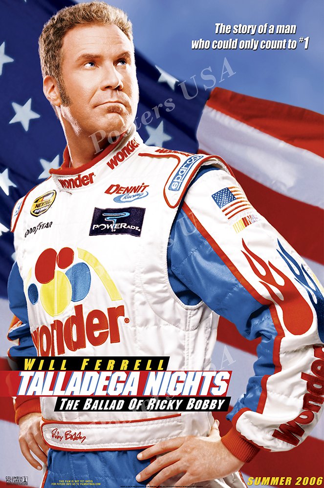 Posters USA Talladega Nights The Ballad of Ricky Bobby