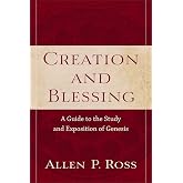 Creation and Blessing: A Guide to the Study and Exposition of Genesis