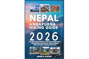 Nepal Annapurna Hiking Guide 2026: Trek the Annapurna Circuit, Base Camp & Sanctuary – Hiking Routes, Packing Lists, Sherpa V