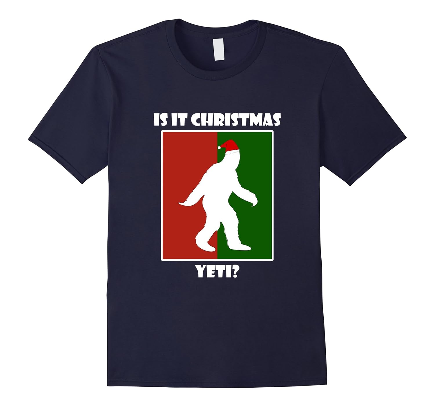 Is It Christmas Yeti? - Funny Christmas Holiday Yeti T-Shirt-ANZ